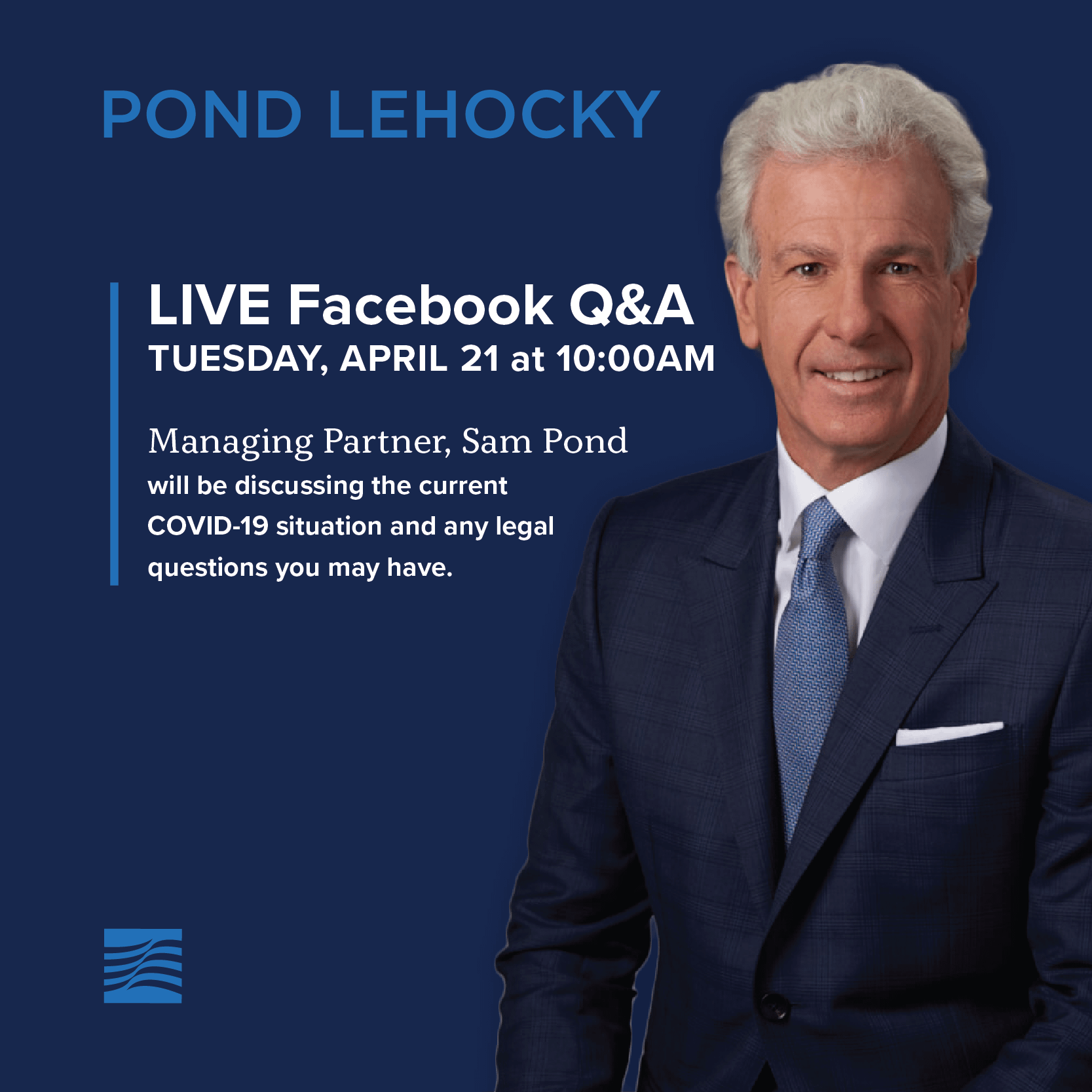 Pond Lehocky managing partner Sam Pond to host a second live Q&A on Facebook