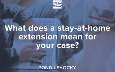 What does a stay-at-home extension mean for your case?