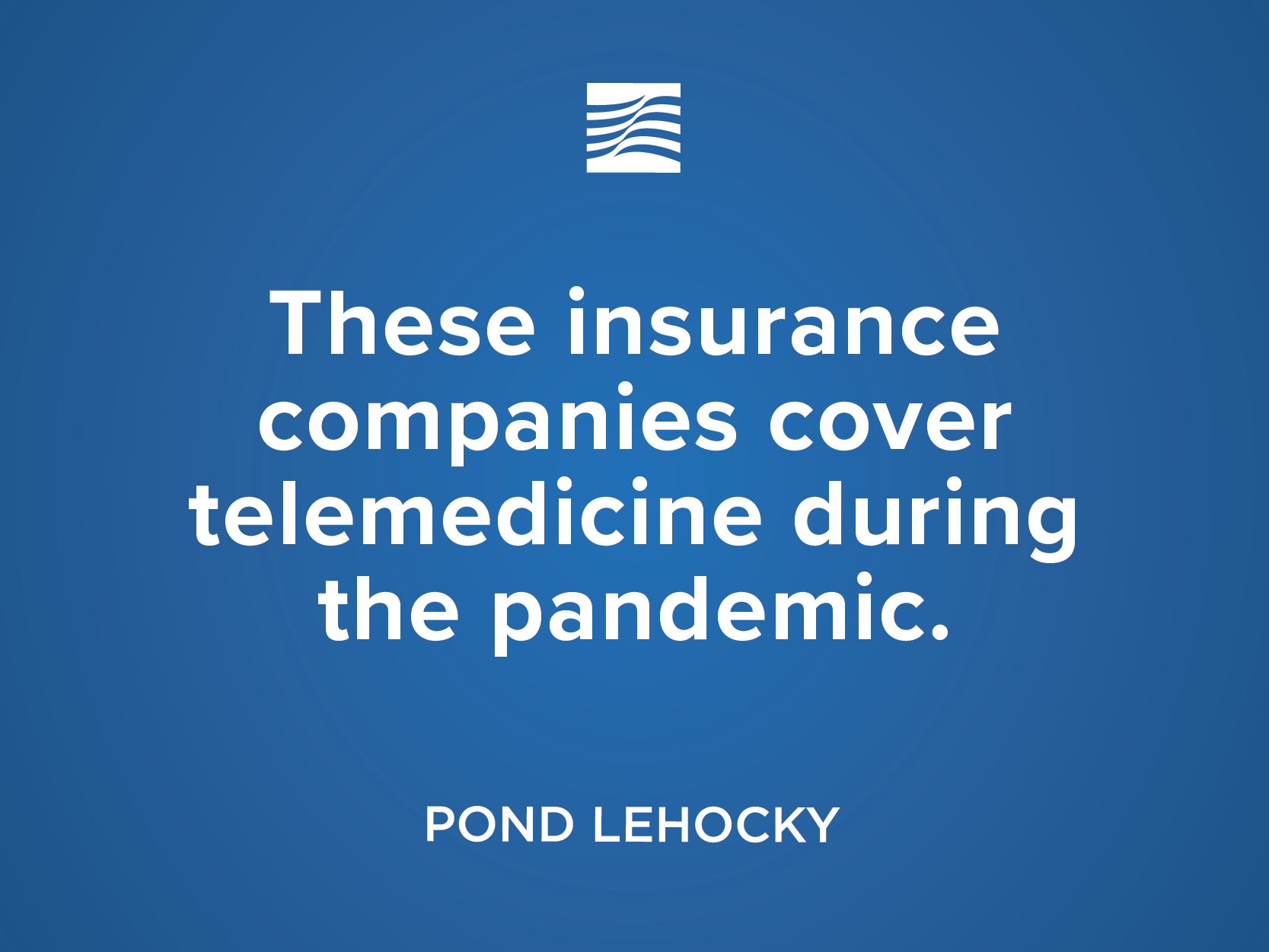 These insurance companies cover telemedicine during the pandemic