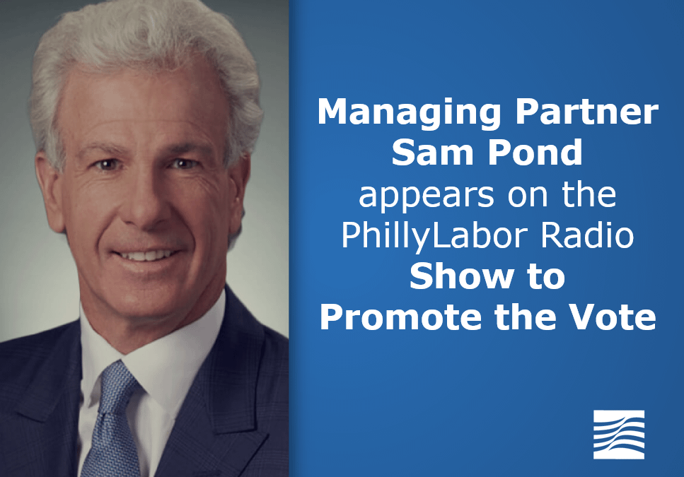 Managing Partner Sam Pond appears on the PhillyLabor Radio Show to Promote the Vote